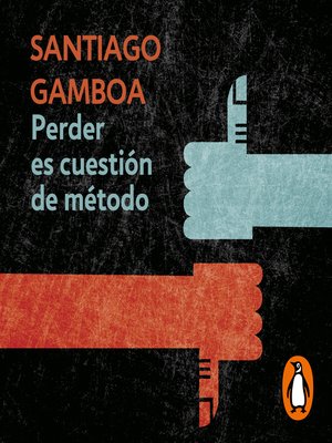cover image of Perder es cuestión de metodo